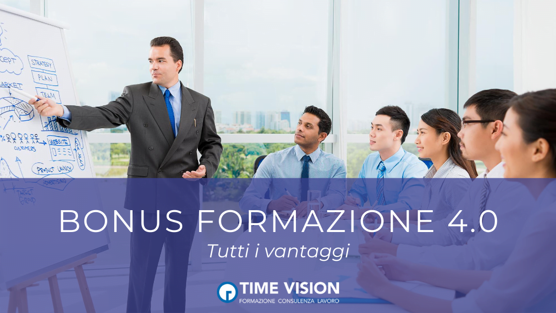 bonus formazione 4.0, tutti i vantaggi. time vision