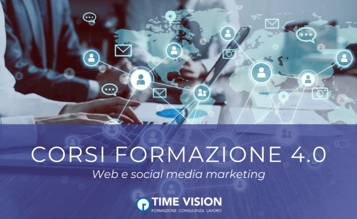 Corsi Formazione 4.0 sul Web e Social Media Marketing